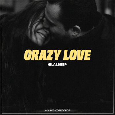 HilalDeep - Crazy Love